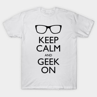 Keep Calm and Geek On T-Shirt